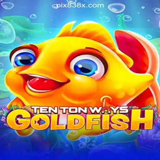 Exploring the Exciting World of TenTonWaysGoldfish on 838X.COM: Oficial Slots Brasil